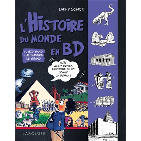 L'histoire du monde en BD T.01 : Du big bang à Alexandre le Grand : Bande dessinée