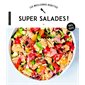Super salades ! : Les meilleures recettes