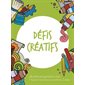 Défis créatifs T.03 : Jeux de 40 cartes
