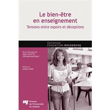 Le bien-être en enseignement : Tensions entre espoirs et déceptions