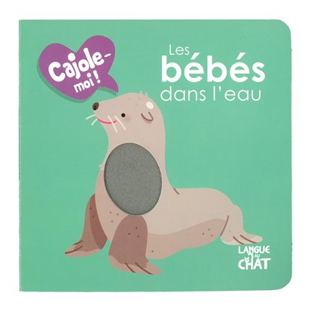 Les bébés dans l'eau : Cajole-moi !