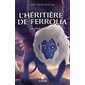 L'héritière de Ferrolia T.02 : La dame blanche