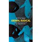 Animal radical : Histoire et sociologie de l'antispécisme