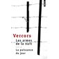 Les armes de la nuit et la puissance du jour