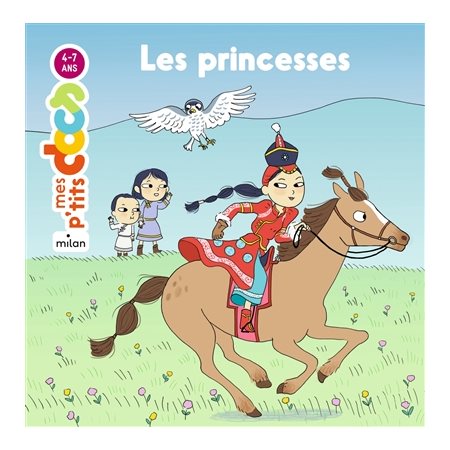 Les princesses : Mes p'tits docs : 4-7 ans