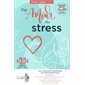 Par amour du stress : Nouvelle édition 2020 revue et augmentée