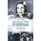 Les mille vie d'Irena : la femme qui sauva 2500 enfants juifs