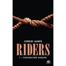 Riders T.1 : Chevauchée exquise
