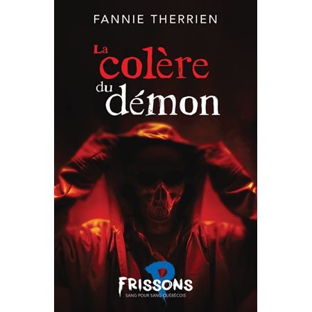 La colère du démon : Frissons sang pour sang québécois