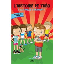 L'histoire de Théo T.01 : La famille s'agrandit ! : Mon premier roman : 6-8