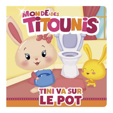 Tini va sur le pot : Monde des Titounis