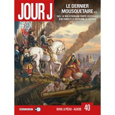 Jour J T.40 : Le dernier mousquetaire T.02 / 02 : 1671, le roi d'Espagne porte l'estocade : Bande dess