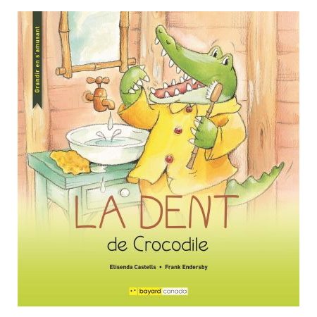 La dent de crocodile : Grandir en s'amusant