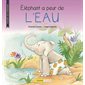 Éléphant a peur de l'eau : Grandir en s'amusant