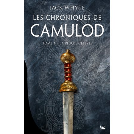 Les chroniques de Camulod T.01 : La pierre céleste : FAN