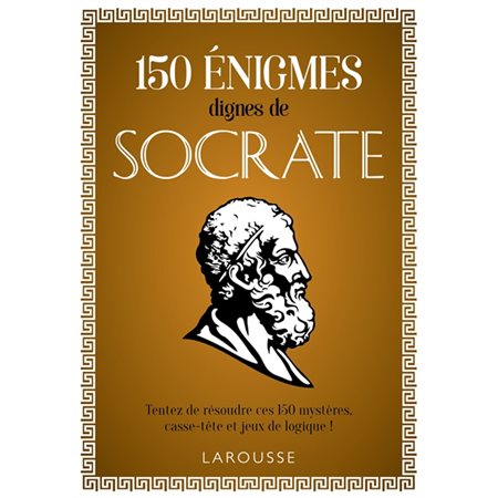 150 énigmes dignes de Socrate