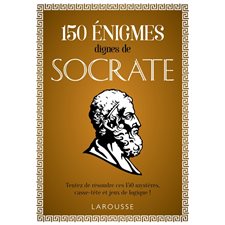 150 énigmes dignes de Socrate