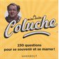 La mini boîte Coluche : 230 questions pour se souvenir et se marrer !