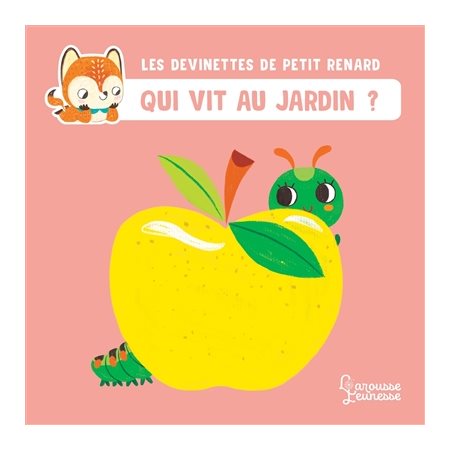 Qui vit au jardin ?, Les devinettes de Petit Renard