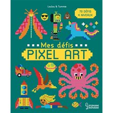 Mes défis pixel art : 70 défis, 4 niveaux