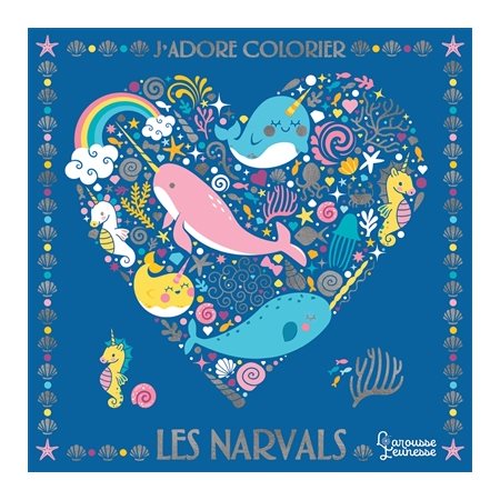 Les narvals : J'adore colorier