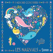 Les narvals : J'adore colorier