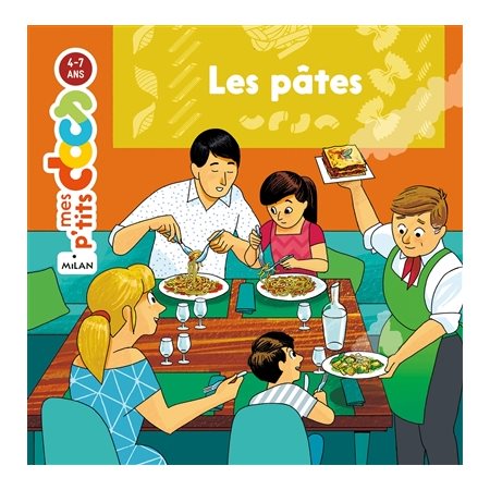 Les pâtes : Mes p'tits docs : 4-7 ans