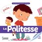 La politesse : Ma baby encyclopédie Larousse : D`s 3 ans