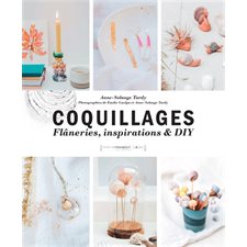 Coquillages : Flâneries, inspirations & DIY