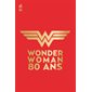 Wonder Woman 80 ans : Bande dessinée