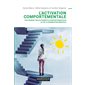 L'activation comportementale : Traitement des évitements comportementaux et de la rumination mentale