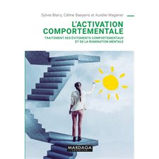 L'activation comportementale : Traitement des évitements comportementaux et de la rumination mentale