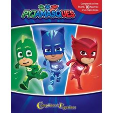 Pyjamasques : 3 ans et plus : Comptines et figurines : Comprend un livre illustré, 10 figurines + 1