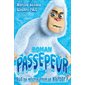 Qui va réchauffer le bigfoot ? : Roman Passepeur : 6-8