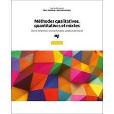 Méthodes qualitatives, quantitatives et mixtes : Dans la recherche en sciences humaines, sociales et de la santé