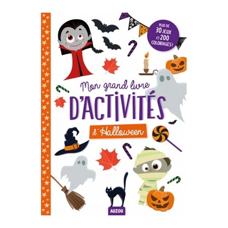 Mon grand livre d'activités d'Halloween : Plus de 30 jeux et 200 coloriages !