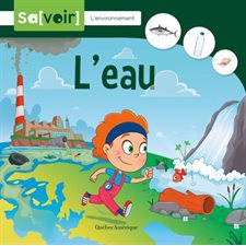 L'eau : Sa[voir] : L'environnement