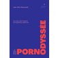 Pornodyssée : Une saison dans l'industrie pornographique québécoise