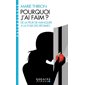 Pourquoi j'ai faim ? (FP) : De la peur de manquer à la folie des régimes : Psychologie