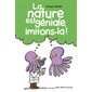 La nature est géniale, imitons-la !