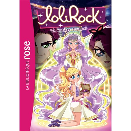 Lolirock T.26 : Un message troublant : Bibliothèque rose