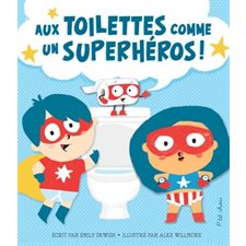 Aux toilettes comme un superheros : P'tit chou