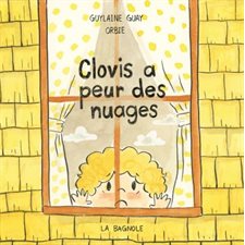 Clovis a peur des nuages : La vie devant toi