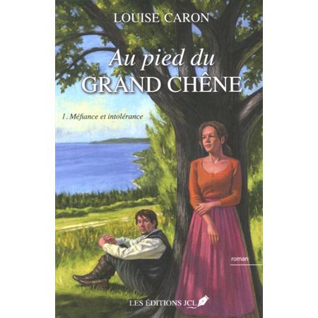 Au pied du grand chêne T.01 : Méfiance et intolérance