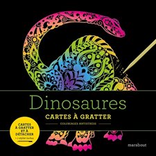 Dinosaures : Cartes à gratter : Coloriages à gratter antistress
