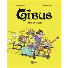 Gibus T.01 : A fond la caisse ! : Bande dessinée