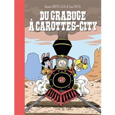 Du grabuge à Carottes-City : Bande dessinée