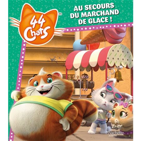 Au secours du marchand de glace ! : 44 chats