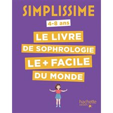 Le livre de sophrologie le + facile du monde : 4-8 ans : Simplissime