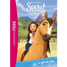 Spirit : Au galop en toute liberté T.08 : La grande fête : 6-8